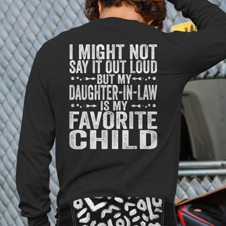 My Daughter In Law Is My Favorite Child Fathers Day Dad Back Print Long Sleeve T-shirt