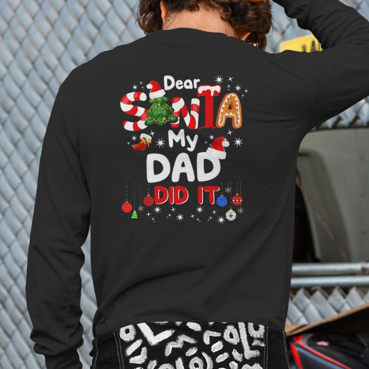 Dear Santa My Dad Did It Christmas Boys Kids Back Print Long Sleeve T-shirt