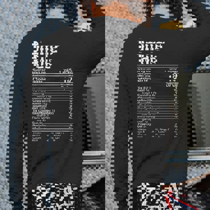 Dinner Rolls Nutrition Facts Thanksgiving Turkey Day Back Print Long Sleeve T-shirt