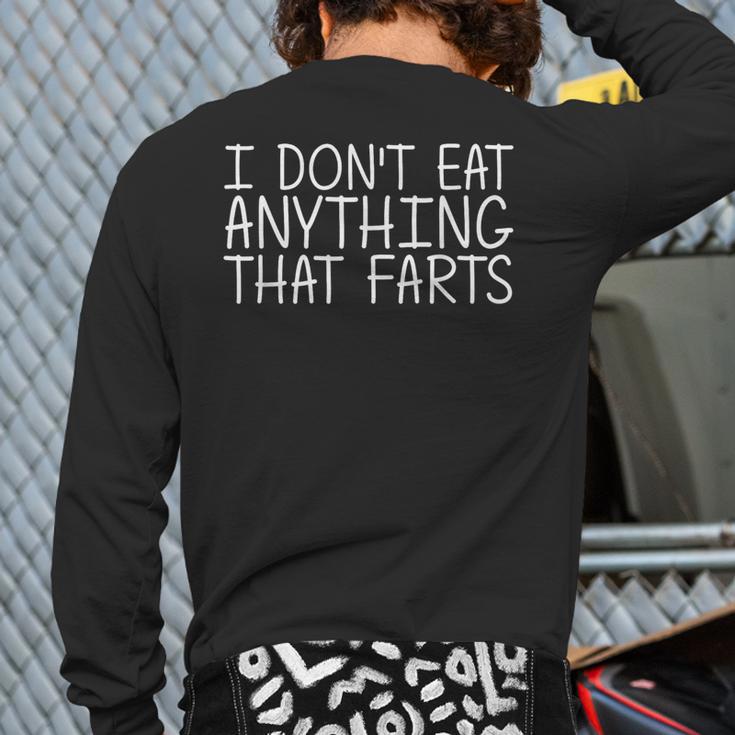 I Don't Eat Anything That Farts Vegetarian Idea Back Print Long Sleeve T-shirt