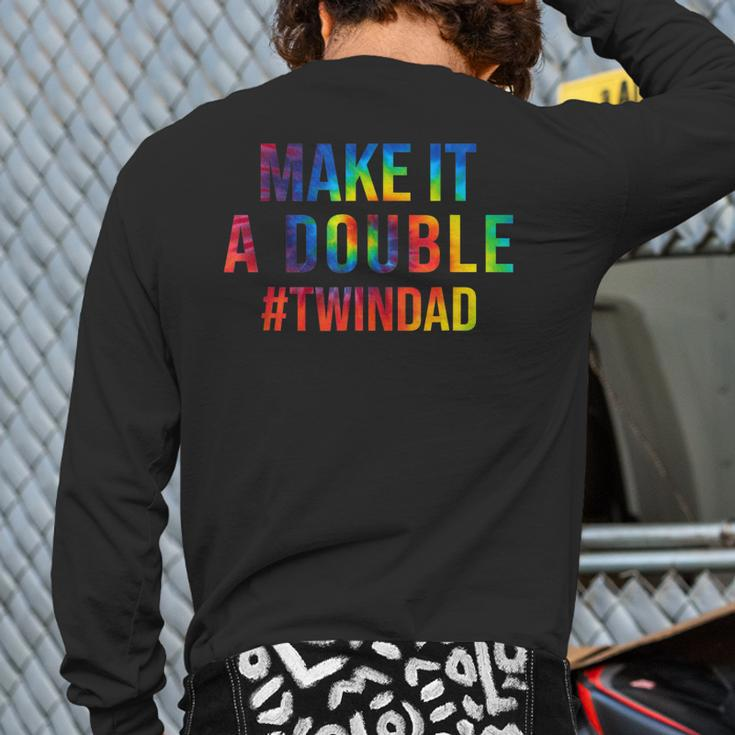 Make It A Double Twin Dad Expecting Twins Baby Announcement Back Print Long Sleeve T-shirt
