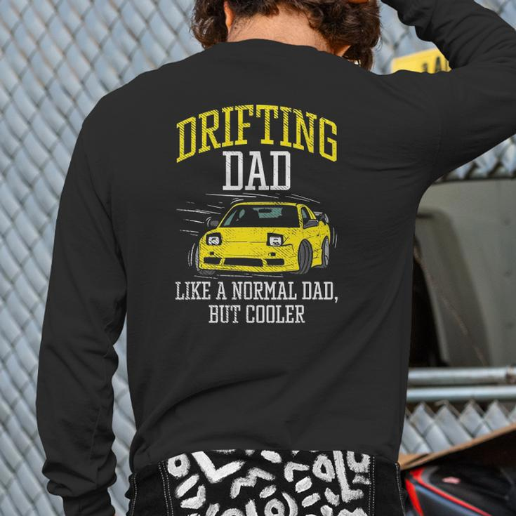 Drifting Dad Drifter Car Racing Car Enthusiast Tuning Back Print Long Sleeve T-shirt