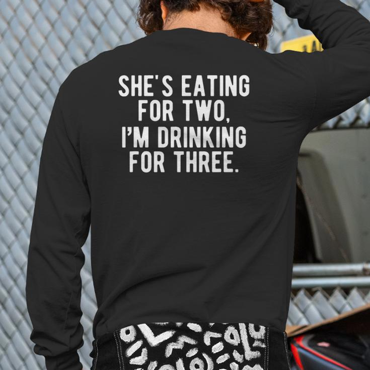 Drinking For 3 New Dad Father Pregnancy Announcement Back Print Long Sleeve T-shirt