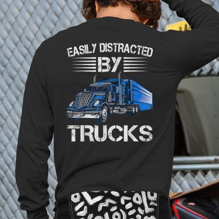 Easily Distracted By Trucks Semi Trailer Trucks Driver Back Print Long Sleeve T-shirt