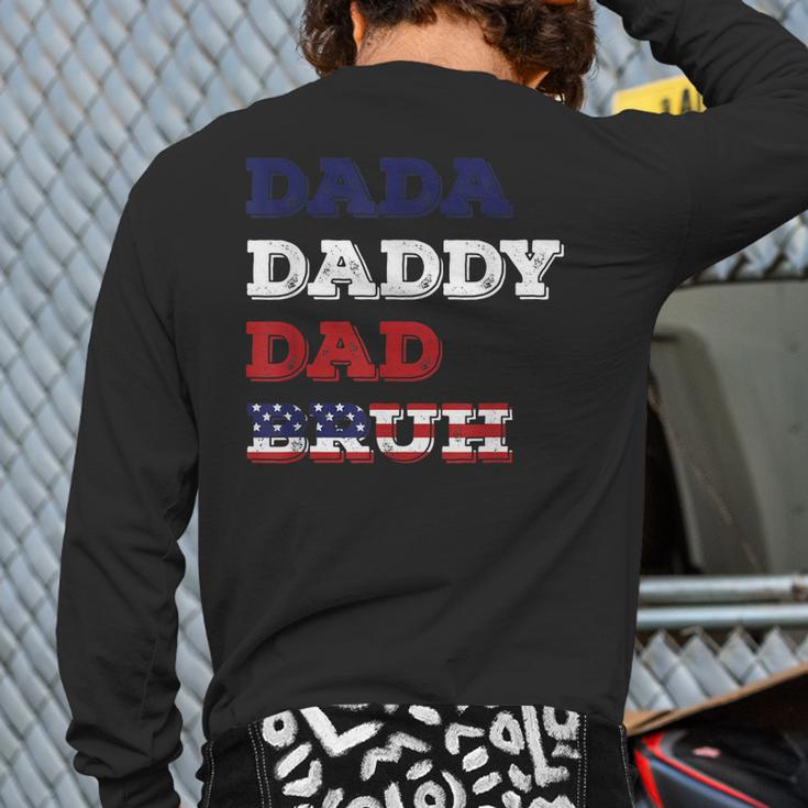 Father's Day Dada Daddy Dad Bruh American Flag Back Print Long Sleeve T-shirt