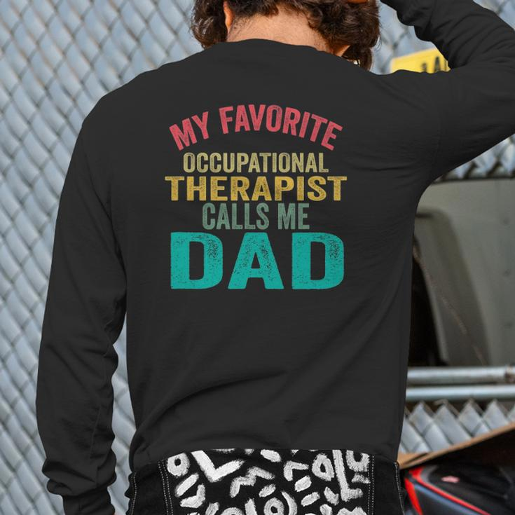 My Favorite Occupational Therapist Calls Me Dad Father's Day Back Print Long Sleeve T-shirt