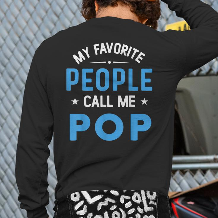 My Favorite People Call Me Pop Pop Fathers Day Back Print Long Sleeve T-shirt