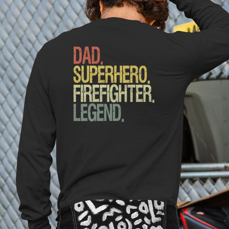 Firefighter Dad Superhero Legend Vintage Back Print Long Sleeve T-shirt