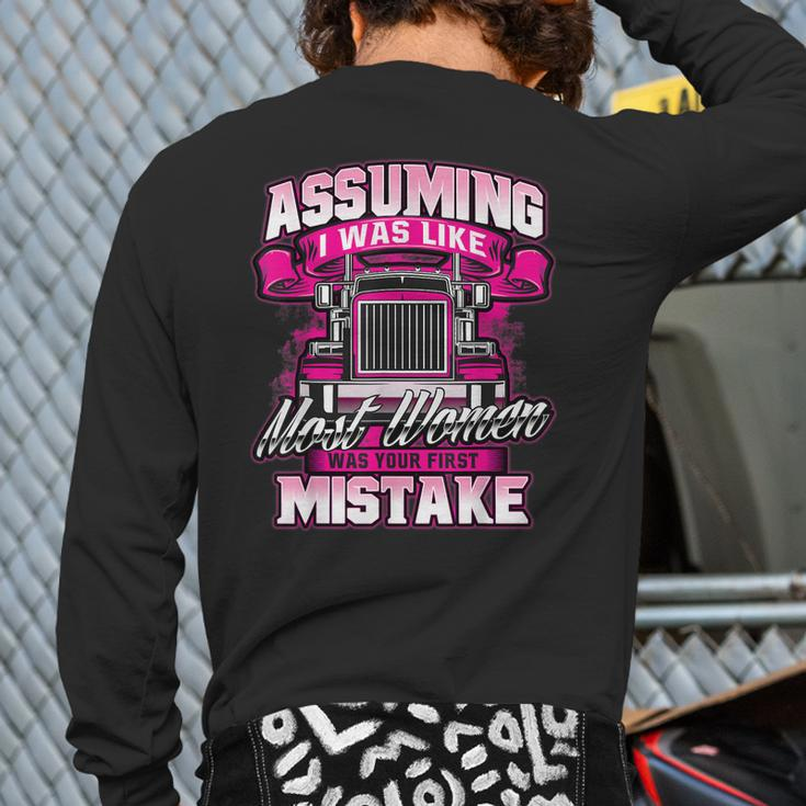 First Mistake Female Semi Truck Driver Trucker Trucking Back Print Long Sleeve T-shirt