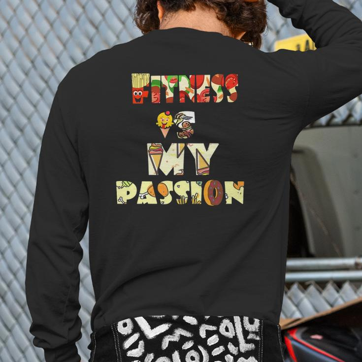 Fitness Is My Passion Food Back Print Long Sleeve T-shirt