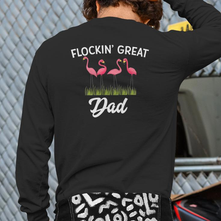Flockin Great Dad Father's Day Flamingo Pun Back Print Long Sleeve T-shirt