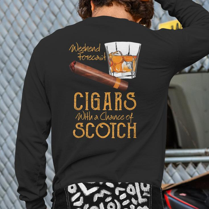 Weekend Forecast Cigars Chance Of Bourbon Fathers Day Cigars Back Print Long Sleeve T-shirt