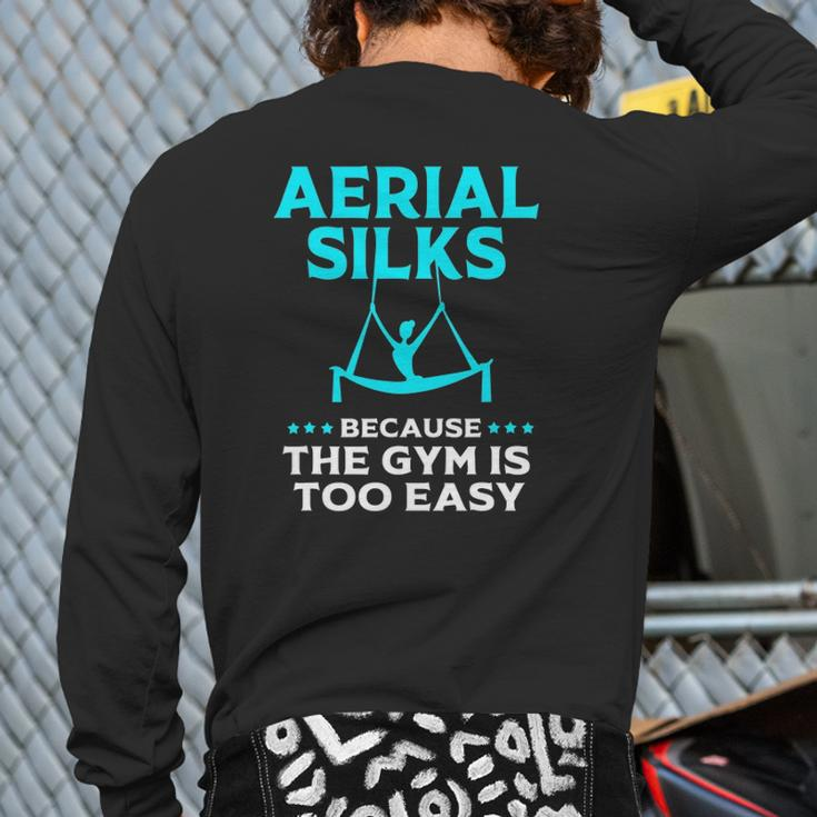 Aerial Silks Gym Humor Aerial Yoga Aerialist Back Print Long Sleeve T-shirt