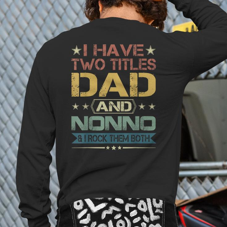 Fathers Day Dad And Nonno From Daughter Son Wife Back Print Long Sleeve T-shirt