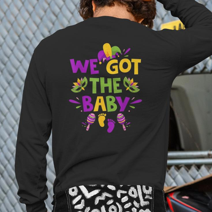 Mardi Gras Pregnancy Announcement We Got The Baby Back Print Long Sleeve T-shirt