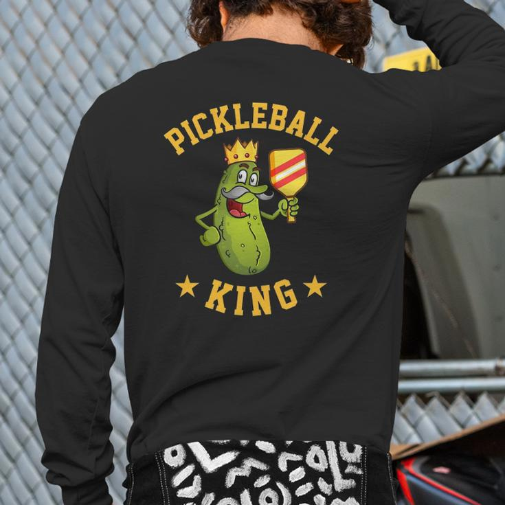 Pickleball King For Men Dad Or Grandpa Back Print Long Sleeve T-shirt