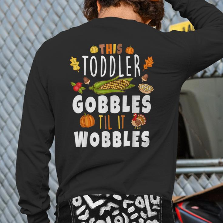 Gobble Till You Wobble Toddler Boys Thanksgiving Pumpkin Back Print Long Sleeve T-shirt