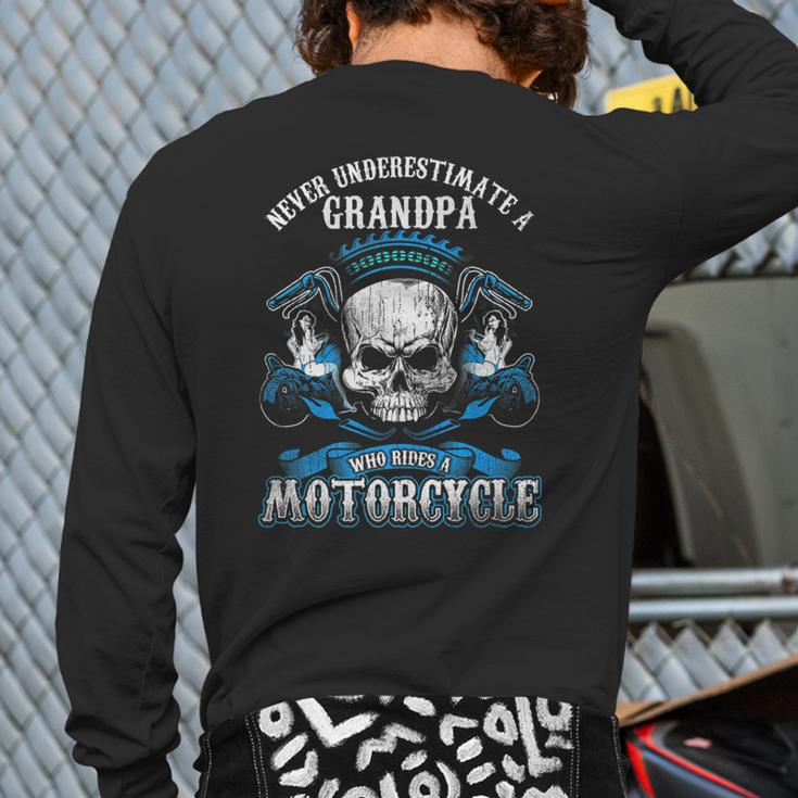 Grandpa Biker Never Underestimate Motorcycle Skull Grandpa Back Print Long Sleeve T-shirt