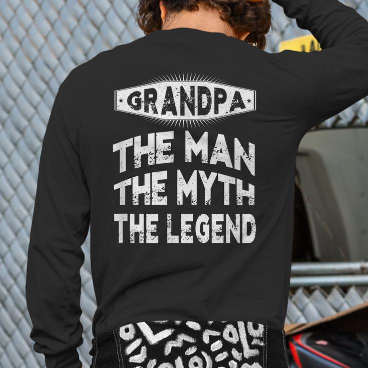 Grandpa The Man The Myth The Legend Grandpa Men Back Print Long Sleeve T-shirt