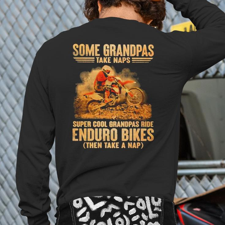 Grandpas Take Naps Dga 127 Super Cool Grandpas Ride Enduro Bike Then Take A Nap Back Print Long Sleeve T-shirt