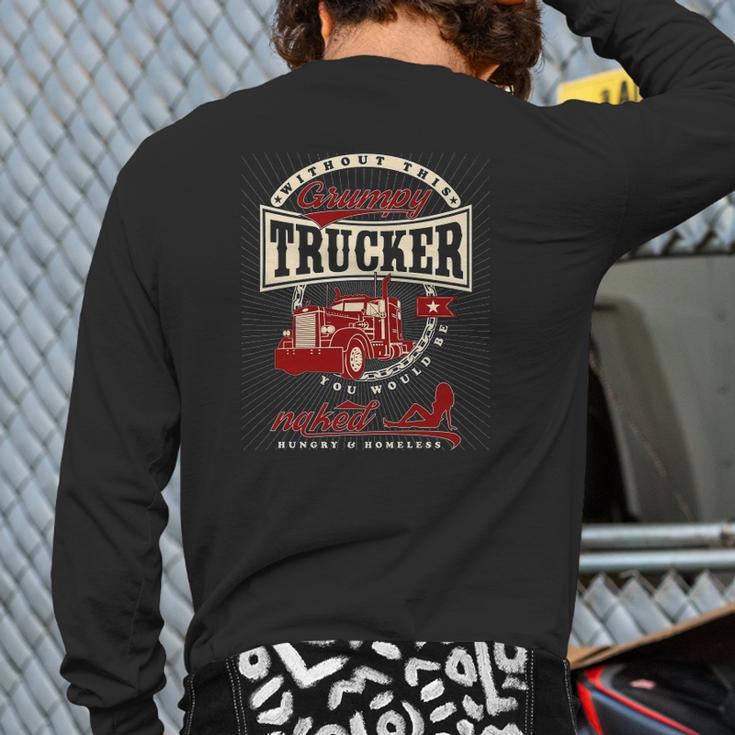Grumpy Truck Driver Quote Back Print Long Sleeve T-shirt