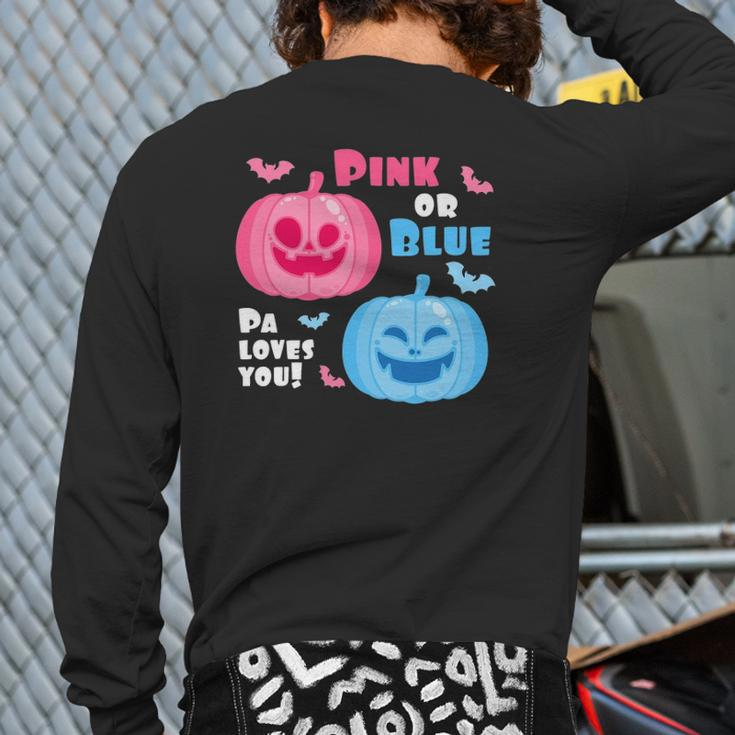 Halloween Gender Reveal Pa Loves You Fall Theme Back Print Long Sleeve T-shirt