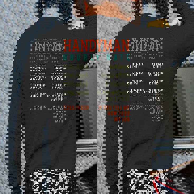 Handyman Hourly Rate Price Chart For A Handyman Or Dad Back Print Long Sleeve T-shirt