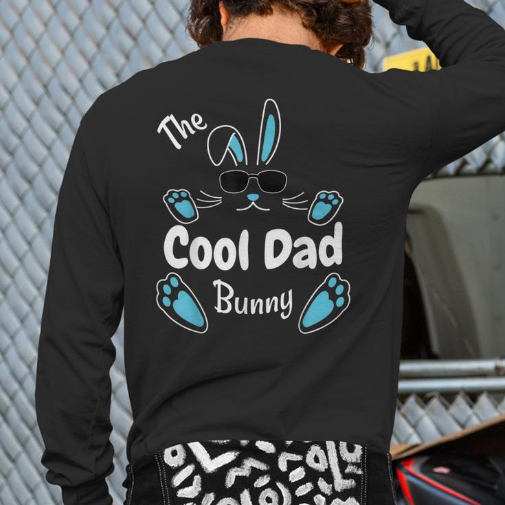 Happy Easter The Cool Dad Bunny Matching Family Easter Back Print Long Sleeve T-shirt