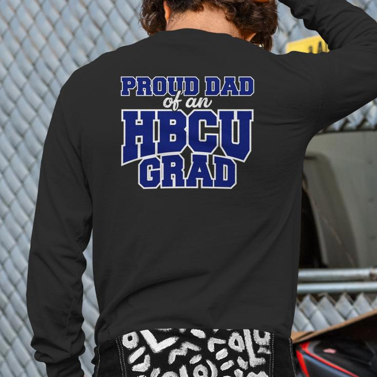 Hbcu Dad College Graduation Hbcu Educated Back Print Long Sleeve T-shirt