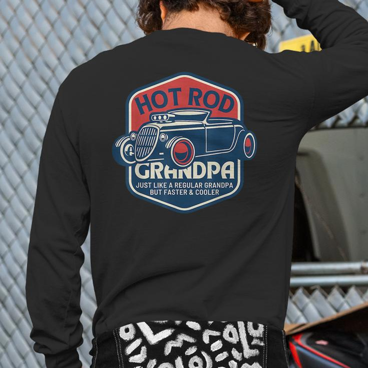 Hot Rod Grandpa Classic Car Owners Vintage Car Drivers Back Print Long Sleeve T-shirt