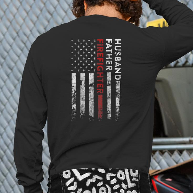 Husband Father Firefighter Thin Red Line American Flag Back Print Long Sleeve T-shirt