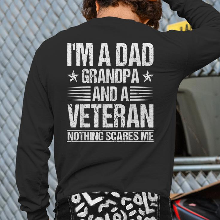 I'm A Dad Grandpa And A Veteran Nothing Scares Me Distressed Back Print Long Sleeve T-shirt