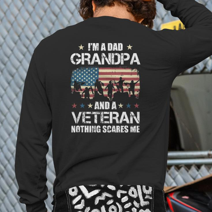I'm A Dad Grandpa Veteran Nothing Scares Me Grandfather Back Print Long Sleeve T-shirt