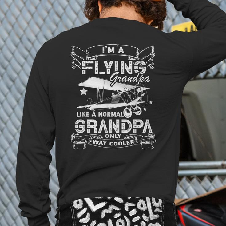 I'm A Flying Grandpa Pilot Grandpa Back Print Long Sleeve T-shirt