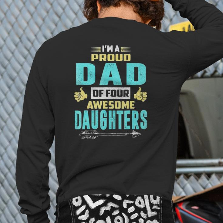 I'm A Proud Dad Of Four Awesome Daughters Back Print Long Sleeve T-shirt