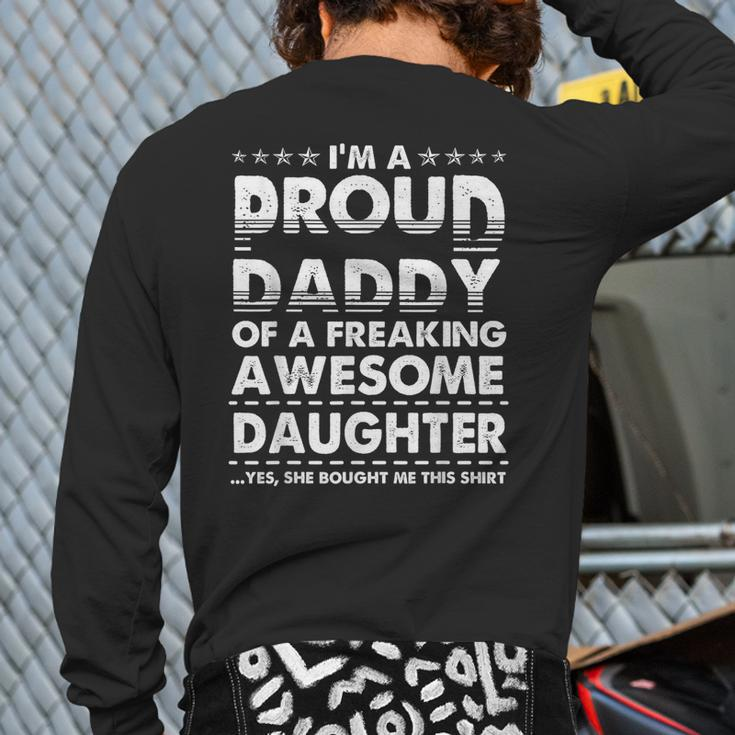 I'm A Proud Daddy Of A Freaking Awesome Daughter Dad Father Back Print Long Sleeve T-shirt