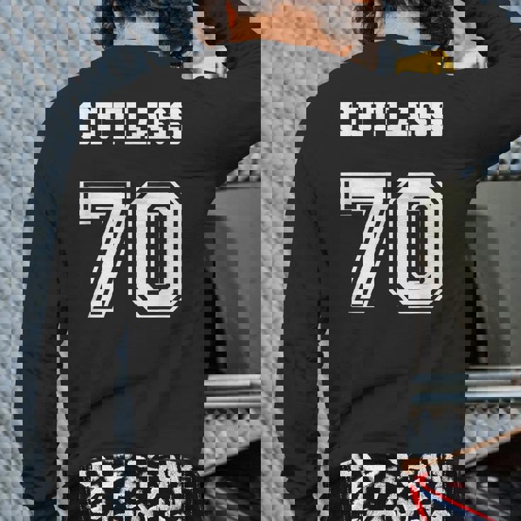 Jersey Style Cutlass 70 1970 Old School Muscle Car Back Print Long Sleeve T-shirt