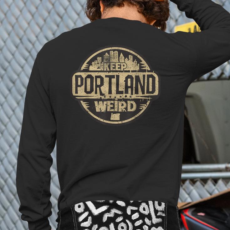 Keep Portland Oregon Weird Back Print Long Sleeve T-shirt