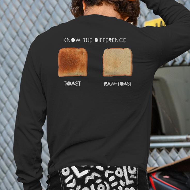 Know Difference Toast Raw Toast Back Print Long Sleeve T-shirt