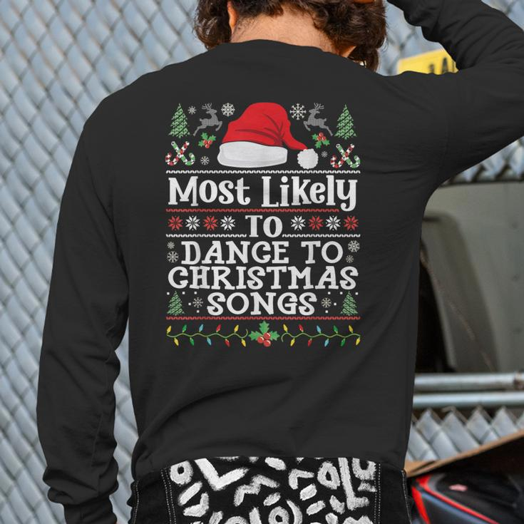 Most Likely To Dance To Christmas Songs Christmas Dancing Back Print Long Sleeve T-shirt