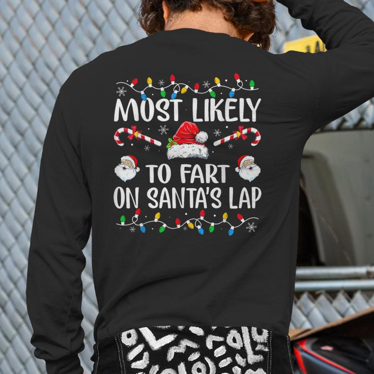 Most Likely To Fart On Santa's Lap Family Christmas Holiday Back Print Long Sleeve T-shirt