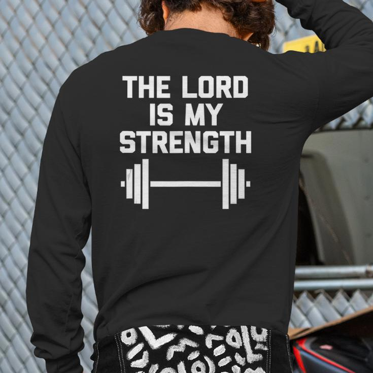 The Lord Is My Strength Catholic Christian Workout Gym Back Print Long Sleeve T-shirt