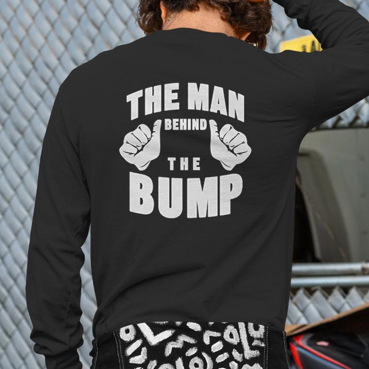 The Man Behind The Bump Dad Back Print Long Sleeve T-shirt