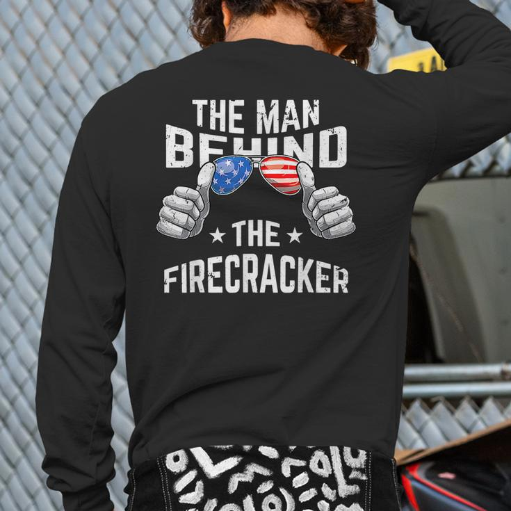 The Man Behind The Firecracker 4Th Of July Pregnancy New Dad Back Print Long Sleeve T-shirt