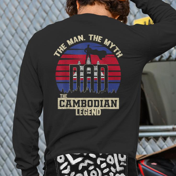 The Man The Myth The Cambodian Legend Dad Back Print Long Sleeve T-shirt