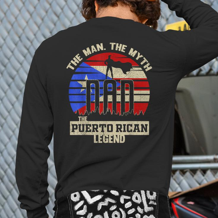 The Man The Myth The Puerto Rican Legend Dad Back Print Long Sleeve T-shirt