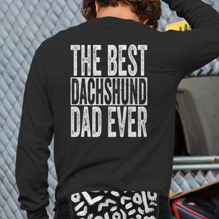 Mens The Best Daschund Dad Ever Father Dog Doxie Tee Back Print Long Sleeve T-shirt