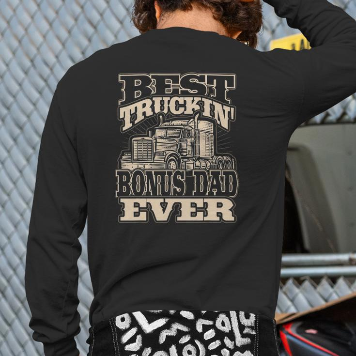 Mens Best Truckin Bonus Dad Ever Trucker Truck Driver Back Print Long Sleeve T-shirt