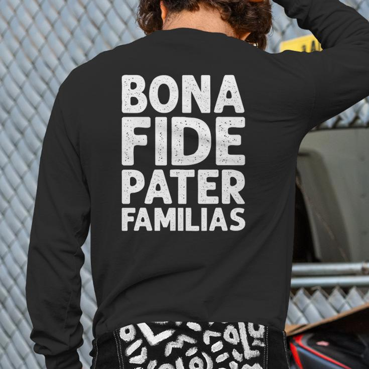 Mens Bona Fide Pater Familias Cool Dad Fathers Day Vintage Back Print Long Sleeve T-shirt