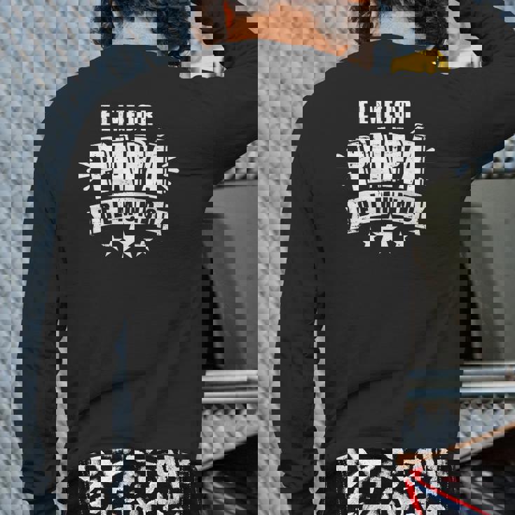 Mens El Mejor Papá Del Mundo Para Dia Del Padre Back Print Long Sleeve T-shirt
